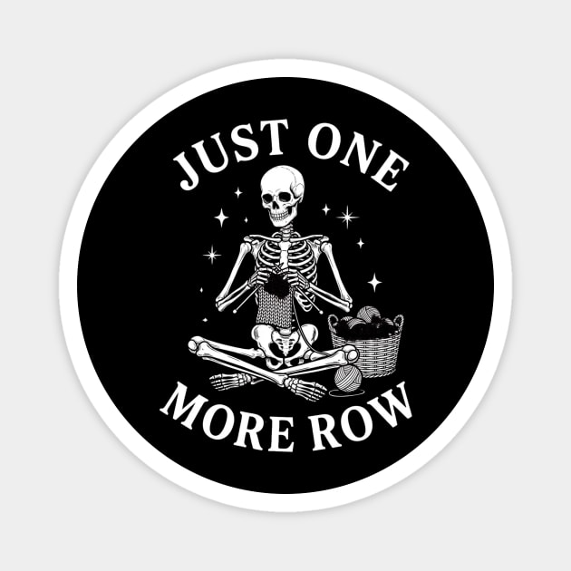 Just One More Row Knitter Gift For Crafters Magnet by ArtistTee ⭐⭐⭐⭐⭐